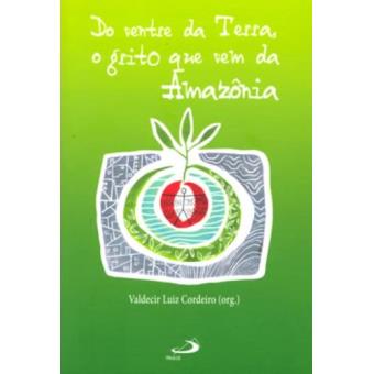Do Ventre da Terra O Grito Que Vem da Amazonia - 1