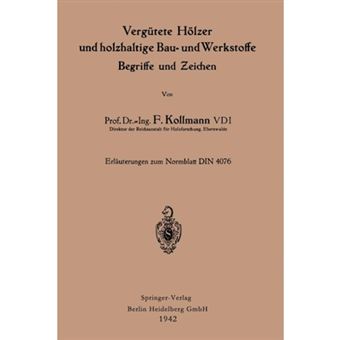 Vergutete Holzer Und Holzhaltige Bau- Und Werkstoffe, Begriffe Und Zeichen - Erlautergn Zum Normblatt Din 4076 - Paperback / softback - 1941 - 1