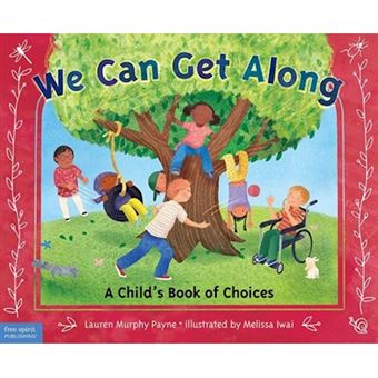 We Can Get Along - A Child's Book of Choices - Paperback - 0 - 1