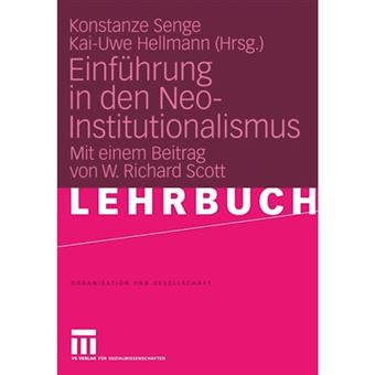 Einfuhrung in Den Neo-Institutionalismus - Mit Einem Beitrag Von W. Richard Scott - Paperback / softback - 2006 - 1