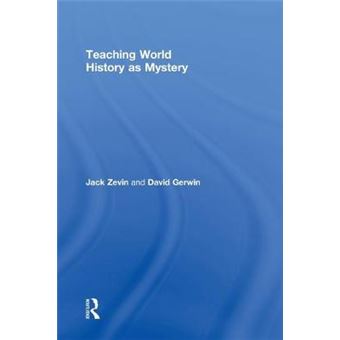 Teaching World History as Mystery - Hardback - 2011 - 1