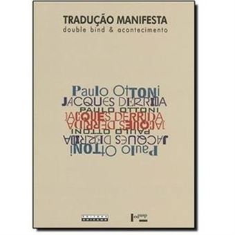 Tradução Manifesta. Double Bind E Acontecimento - 1
