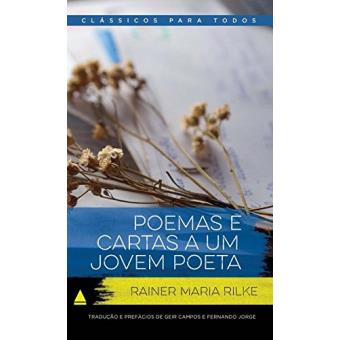 Poemas e Cartas A Um Jovem Poeta - Coleção Clássicos Para Todos - 1