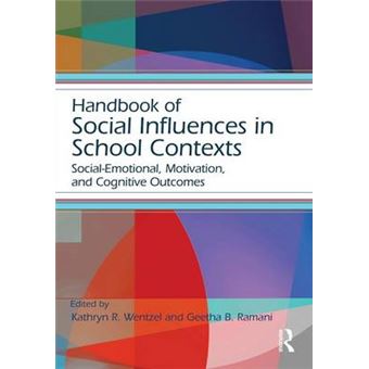 Handbook Of Social Influences In School Contexts Socialemotional, Motivation, And Cognitive Outcomes Educational Psychology Handbook - 1