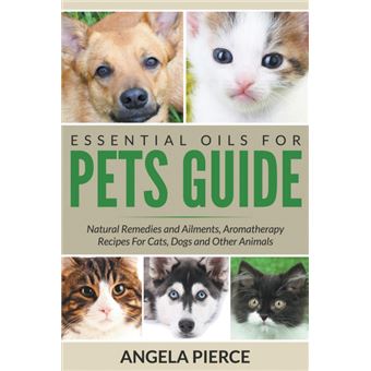 ESSENTIAL OILS FOR PETS GUIDE: NATURAL R - Paperback - 0 - 1