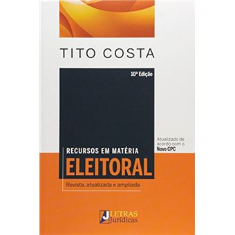 Recursos em Matéria Eleitoral. Revista, Atualizada e Ampliada - 1