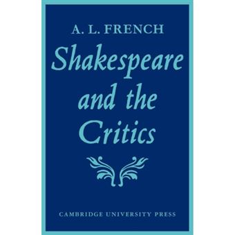 Shakespeare and the Critics - Paperback - 2010 - 1