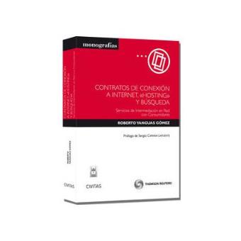 Contratos de conexión a Internet, ""hosting"" y búsqueda : servicios de intermediación en red de consumidores - 1