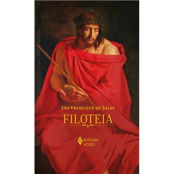Filoteia Ou Introdução A Vida Devota - Edição Luxo - 1
