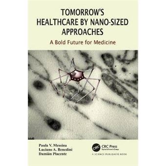 Tomorrow'S Healthcare By Nano-Sized Approaches - 1