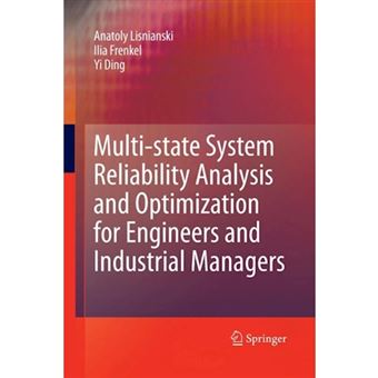 Multi-State System Reliability Analysis and Optimization for Engineers and Industrial Managers - Paperback - 2014 - 1
