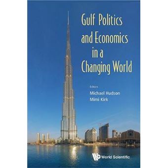 Gulf Politics and Economics in a Changing World - Hardback - 2014 - 1