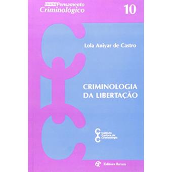Criminologia Da Libertação - Volume 10 - 1