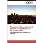Acercamiento Analitico del Cartel de La Pelicula La Ley de Herodes - Paperback / softback - 2012