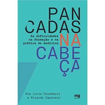 Pancadas na Cabeça. As Dificuldades na Formação e na Prática da Medicina - 1