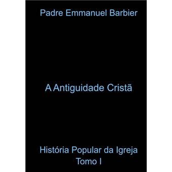 História Popular Da Igreja - Tomo I - 1