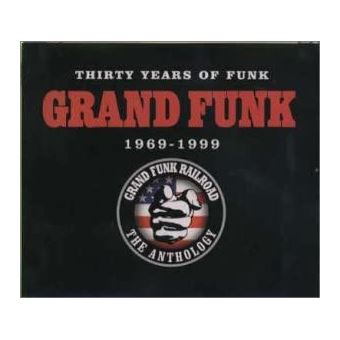 Grand Funk Railroad - Thirty Years Of Funk 1969-1999 The Anthology 1999 (3 CD) - Box Set - 1