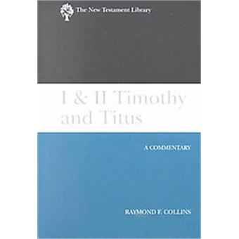 1 & 2 Timothy And Titus, The New Testament Library - 1