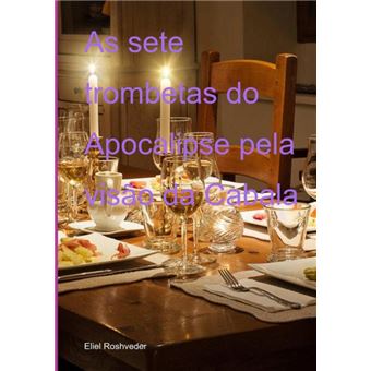 As Sete Trombetas Do Apocalipse Pela Visão Da Cabala - 1