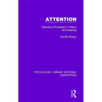Attention Selective Processes In Vision And Hearing 23 Psychology Library Editions Perception - 1