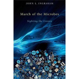 March of the Microbes - Sighting the Unseen - Paperback - 2012 - 1