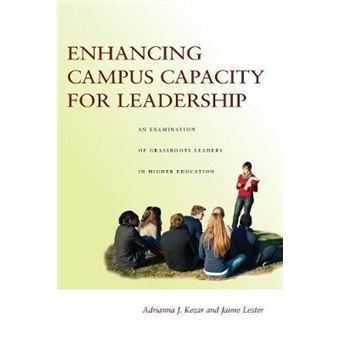 Enhancing Campus Capacity For Leadership An Examination Of Grassroots Leaders In Higher Education - 1