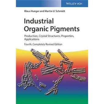 Industrial Organic Pigments 4e - Production, Crystal Structures, Properties, Application - 1