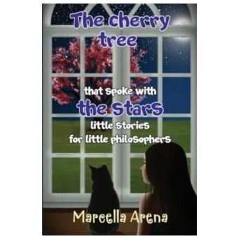The Cherry Tree That Spoke With The Stars Little Stories For Little Philosophers - 1