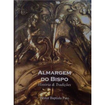 Almargem do bispo. história e tradições. - 1