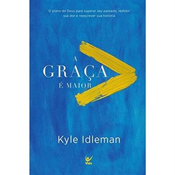 A Graça É Maior. O Plano De Deus Para Superar Seu Passado, Redimir Sua Dor E Reescrever Sua História - 1