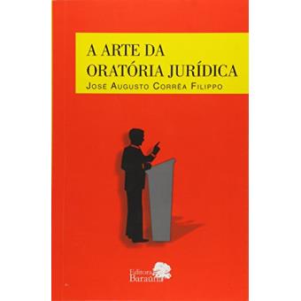 A Arte da Oratória Jurídica - 1