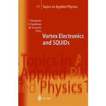 Vortex Electronics and SQUIDs - Hardback - 2003 - 1
