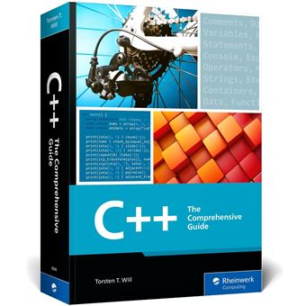 C++: The Comprehensive Guide to Mastering Modern C++ from Basics to Advanced Concepts with Hands-on Examples, and Best Practices for Writing Efficient, Secure, and Scalable Code (Rheinwerk Computing) - 1