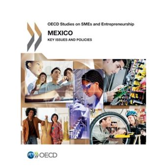OECD Studies on SMEs and Entrepreneurship Mexico - Key Issues and Policies - Paperback - 2013 - 1