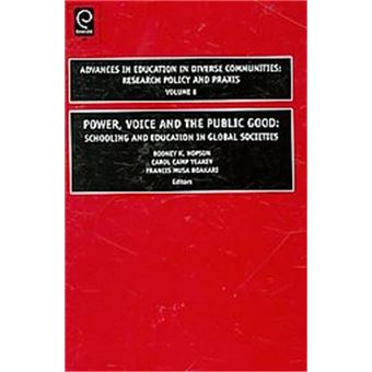 Power, Voice And The Public Good, Advances In Education In Diverse Communities: Research Policy And Praxis - 1