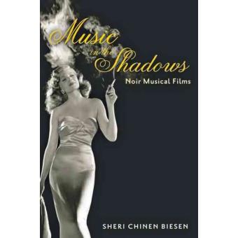 Music in the Shadows - Noir Musical Films - Paperback - 2014 - 1