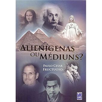 Alienígenas ou Médiuns? - 1