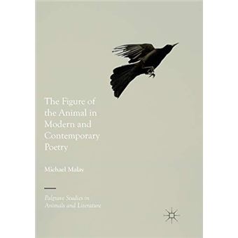 The Figure Of The Animal In Modern And Contemporary Poetry - 1