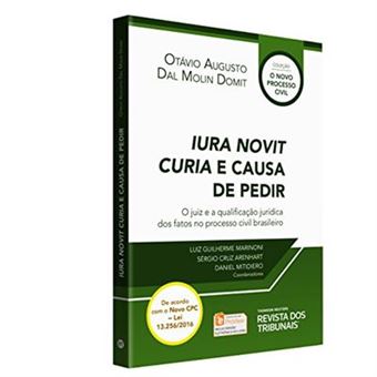 Iura Novit Curia E Causa De Pedir - Coleção O Novo Processo Civil - 1