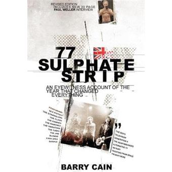 77 Sulphate Strip An Eyewitness Account Of The Year That Changed Everything - 1