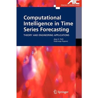 Computational Intelligence in Time Series Forecasting - Theory and Engineering Applications - Paperback - 2010 - 1
