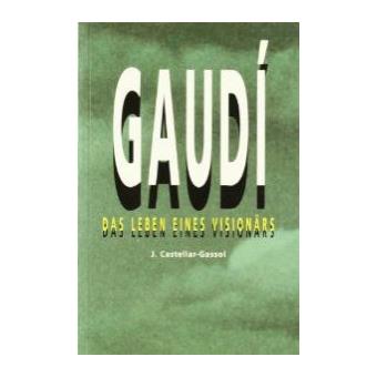 Gaudí. Das lebens eines visionars - 1