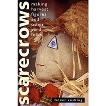Scarecrows - Making Harvest Figures and Other Yard Folks - Paperback - 2002 - 1