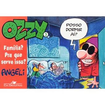 Ozzy 3. Família? Pra Que Serve Isso? - 1