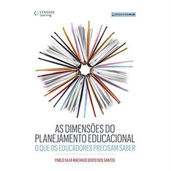 As Dimensões Do Planejamento Educacional. O Que Os Educadores Precisam Saber - 1