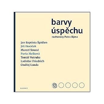 Barvy úspechu. Rozhovory Petra Býma | Petr Bým - 1