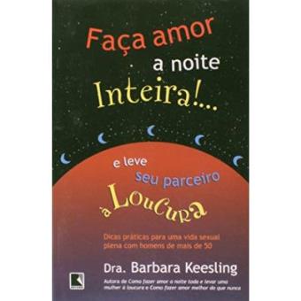 Faça Amor A Noite Inteira! - 1