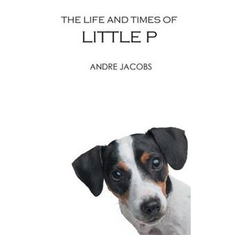 The Life And Times Of Little P - 1