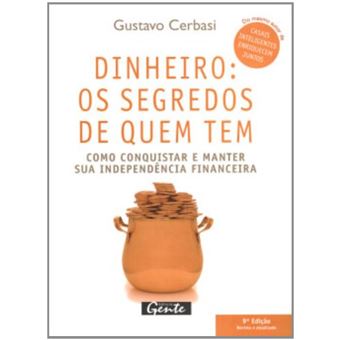 Dinheiro. Os Segredos De Quem Tem - 1