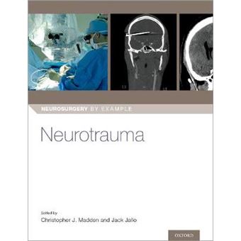 Neurotrauma Neurosurgery By Example - 1